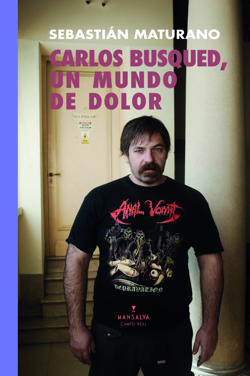 Carlos Busqued, un mundo de dolor
