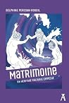 Matrimoine - Un h...