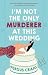 I'm Not the Only Murderer a...