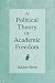 A Political Theory of Academic Freedom by Adam Sitze
