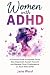 Women with ADHD: A Practica...