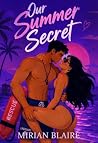 Our Summer Secret...