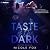 Taste of the Dark: Izotov B...