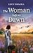 The Woman Before Dawn | A h...