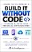 BUILD IT WITHOUT CODE: Turn...
