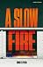 A Slow Fire (Modern Plays)