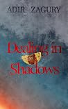 Dealing in Shadows