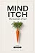 Mind Itch: Why Goals Are a ...