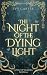 The Night Of Dying Light: A...