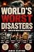 World's Worst Disasters
