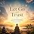 Let Go and Trust: 11 Powerf...