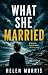What She Married: A Small-T...