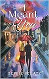 I Meant You: An E...