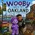 Wooby Goes to Oakland