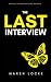 The Last Interview