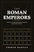 The Roman Emperors: Folly, ...