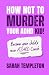 How not to MURDER your ADHD...