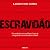 Escravidão, Volume 2: Da corrida do ouro em Minas Gerais até a chegada da corte de dom João ao Brasil