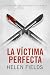 La víctima perfecta: Un thr...
