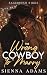The Wrong Cowboy to Marry by Sienna Adams