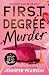 First Degree Murder: The ne...