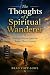 The Thoughts of a Spiritual Wanderer by Brad Topp-Lowe