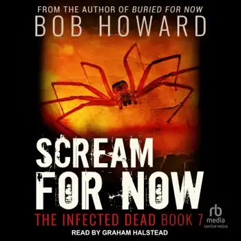 Scream for Now (The Infected Dead, #7)
