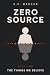 Zero Source: The Things We ...