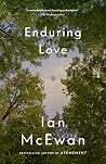 Enduring Love by Ian McEwan Enduring Love by Ian McEwan