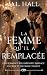 La femme qu’il a remplacée:...