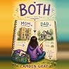 Both: The Journey of Sofia Through Her Parent Divorce (Sofia's Divorce Story: A Children's and Teen Book Series, Book 1) Both: The Journey of Sofia Through Her Parent Divorce (Sofia's Divorce Story: A Children's and Teen Book Series, Book 1)