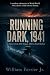 RUNNING DARK, 1941 by William Ferrier Jr. RUNNING DARK, 1941 by William Ferrier Jr.