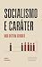 Socialismo e Caráter