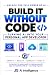BUILD IT WITHOUT CODE: Turn...