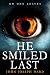 He Smiled Last