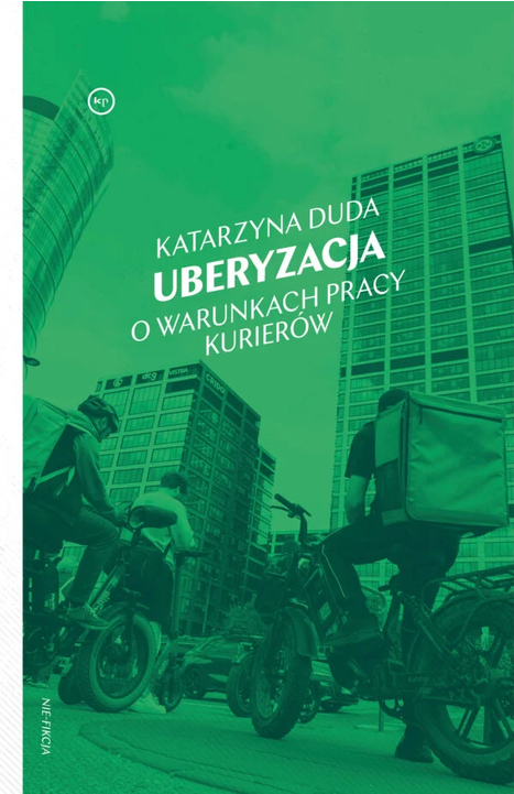 Uberyzacja. O warunkach pracy kurierów