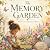 The Memory Garden: Where Lo...