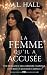 La femme qu’il a accusée: U...