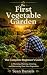 The First Vegetable Garden:...