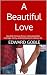 A Beautiful Love: Heartfelt...
