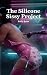 The Silicone Sissy Project