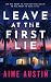 Leave at the First Lie by Aime Austin Leave at the First Lie by Aime Austin