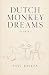 Dutch Monkey Dreams: Stories