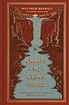Create in Me a Cl...
