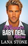 Billionaire Baby Deal: Marcus (The Billionaires of New York Book 17)