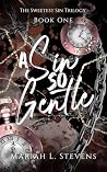 A Sin So Gentle by Mariah L. Stevens