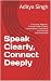 Speak Clearly, Connect Deep...