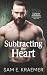 Subtracting the Heart (Luv ...