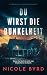 Du wirst die Dunkelheit: Ei...