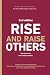 Rise and Raise Others: Real...
